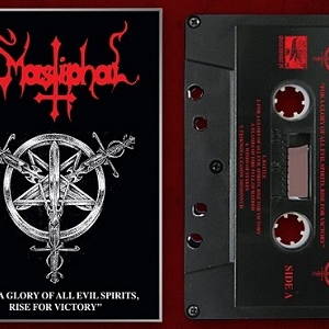 Mastiphal - For a Glory of All Evil Spirits, Rise for Victory (2015)