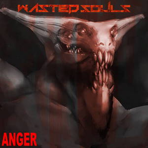 Wasted Souls - Anger (2015)