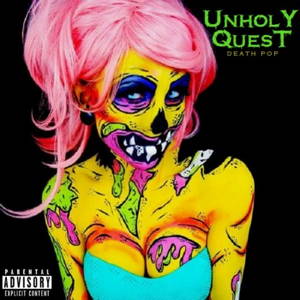 Unholy Quest - Death Pop (2015)