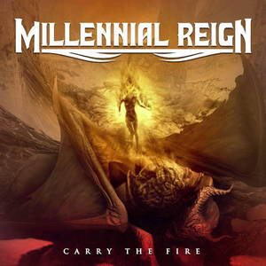 Millennial Reign - Carry The Fire (2015)
