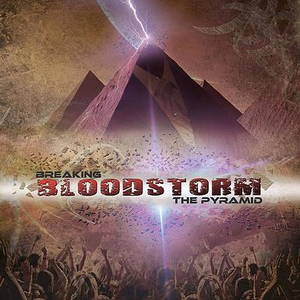 Bloodstorm - Breaking The Pyramid (2015)