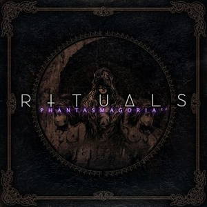 Rituals - Phantasmagoria (2015)