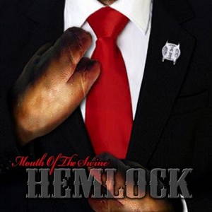 Hemlock - Mouth Of The Swine (2015)