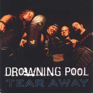 Drowning Pool  Tear Away (2002)