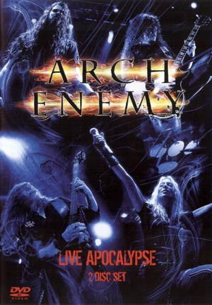 Arch Enemy - Live Apocalypse (2006)