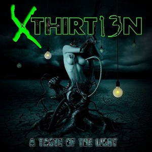 Xthirt13n - A Taste of the Light (2014)