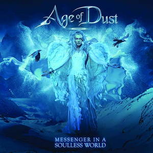Age Of Dust - Messenger In A Soulless World (2015)