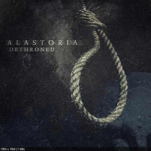 Alastoria - Dethroned (2015)