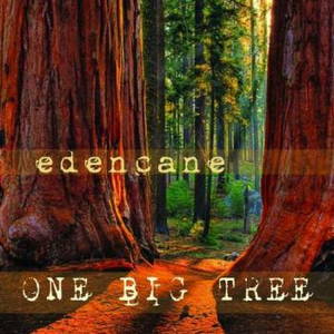 Edencane - One Big Tree (2015)