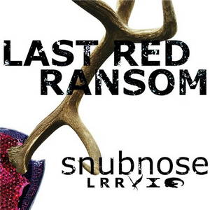 Last Red Ransom - Snubnose (2015)