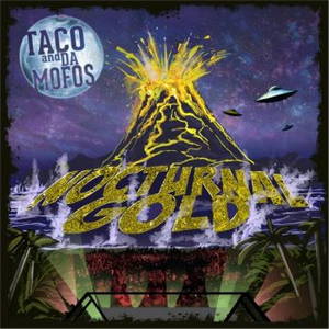 Taco & Da Mofos - Nocturnal Gold (2015)
