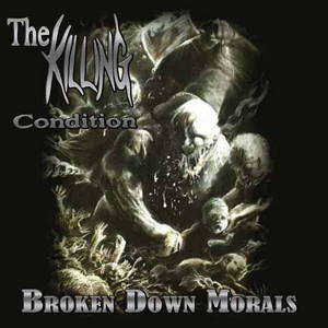 The Killing Condition - Broken Down Morals (2015)