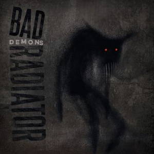 Bad Radiator - Demons (2015)