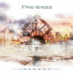 Fake Heroes - Clouds (2015)
