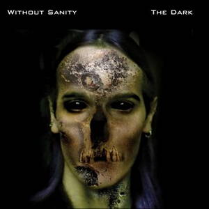 Without Sanity - The Dark (2015)