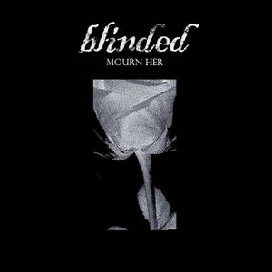 Blinded - Mourn Her (2015)