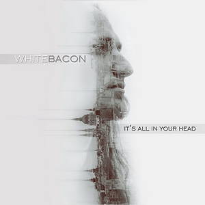 Whitebacon - It's All In Your Head (2015)