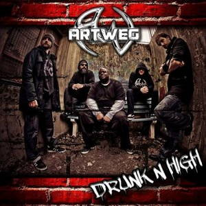 Artweg - Drunk N High (2015)