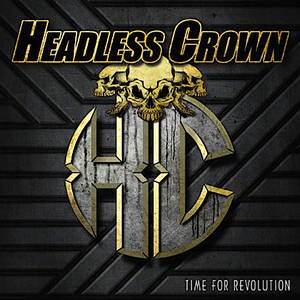 Headless Crown - Time For Revolution (2015)