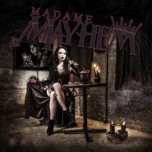 Madame Mayhem - Now You Know (2015)