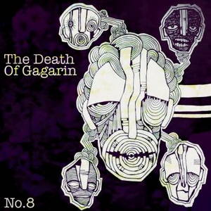 The Death Of Gagarin - No. 8 (2015)