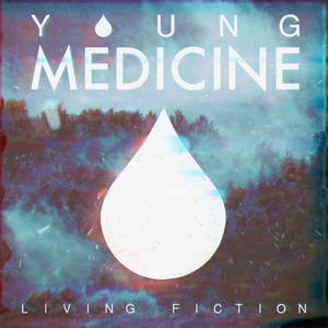 Young Medicine - Living Fiction (2015)