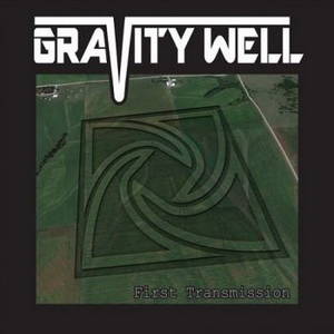 Gravity Well - First Transmission (2015)