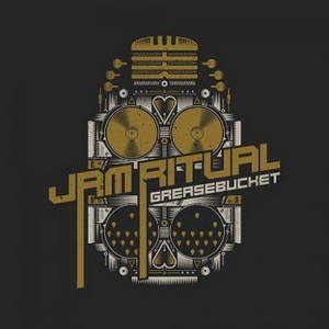 Jam Ritual - Greasebucket (2015)