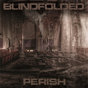 Blindfolded - Perish (2015)