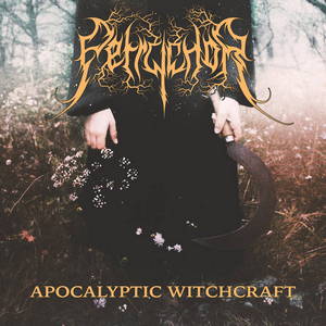 Petrychor - Apocalyptic Witchcraft (2015)
