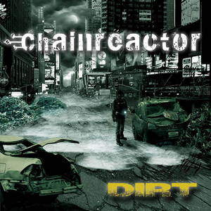 Chainreactor - Dirt (2015)