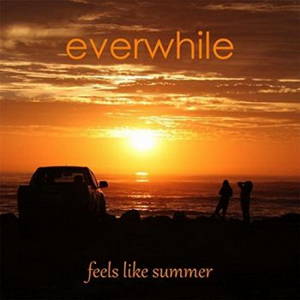 Everwhile - Feels Like Summer (2015)