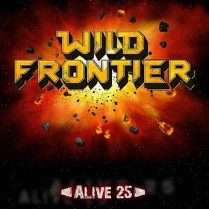Wild Frontier - Alive 25 (2015)