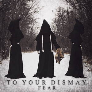 To Your Dismay - Fear (EP) (2015)