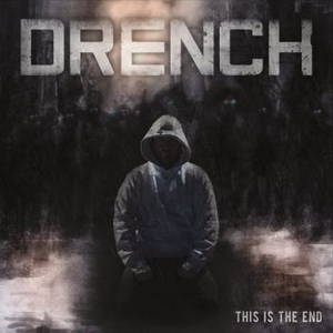 Drench - This Is The End (2015)