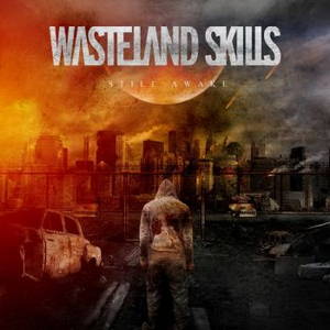 Wasteland Skills - Still Awake (2015)