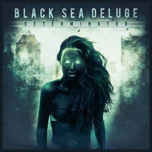 Black Sea Deluge - Determinator (2015)