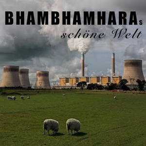 BhamBhamHara - BhamBhamHaras Schone Welt (2015)