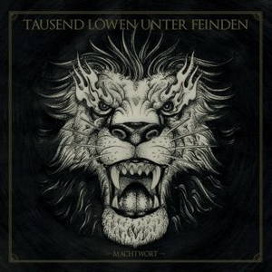 Tausend Löwen Unter Feinden - Machtwort (2015)
