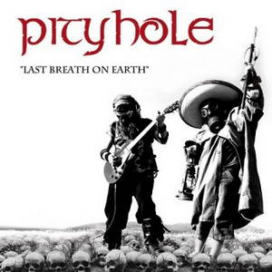 Pityhole - Last Breath On Earth (2015)