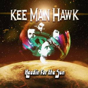 Kee Man Hawk - Headin For The Sun (2015)