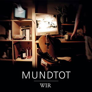 Mundtot - Wir (2015)