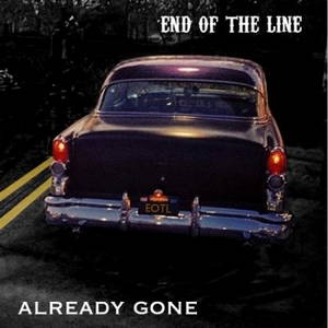 End of the Line - Already Gone (2015)