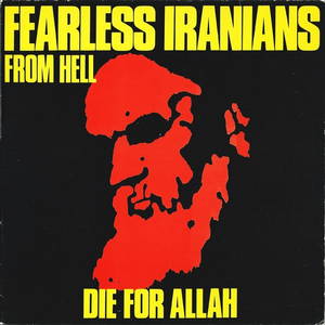 Fearless Iranians From Hell - Die For Allah (1987)