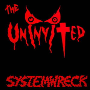 The Uninvited - Systemwreck (1986)