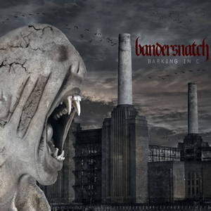 Bandersnatch - Barking In C (2015)