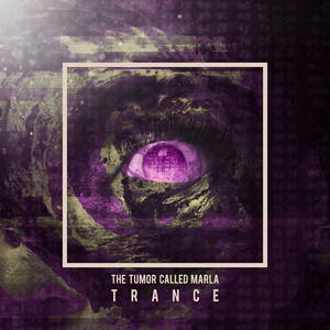 The Tumor Called Marla - Trance (EP) (2015)