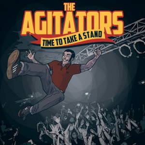 The Agitators - Time To Take A Stand (2015)
