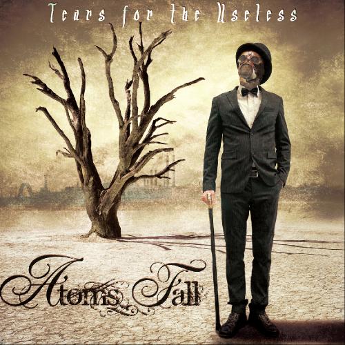 Atoms Fall - Tears for the Useless (2015)