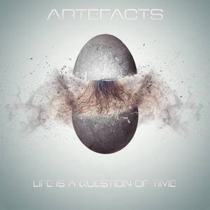 Artefacts - Life Is A Question Of Time (2015)